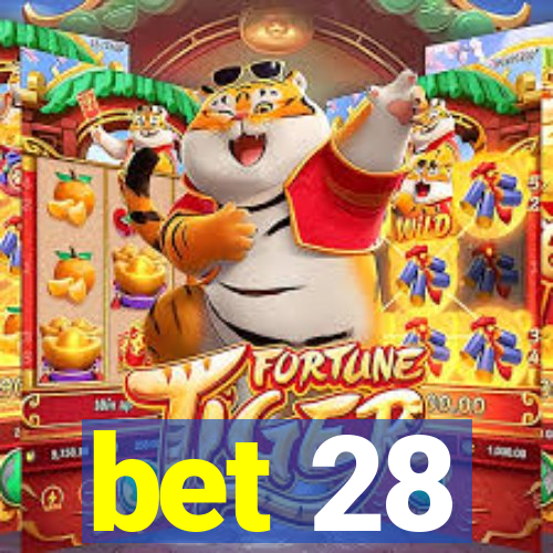 bet 28